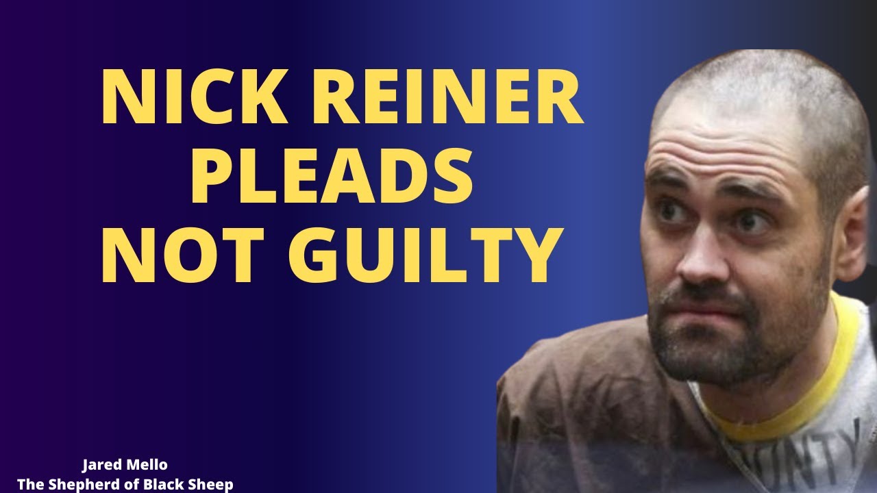 Nick Reiner Pleads NOT GUILTY! His Family Distances Themselves