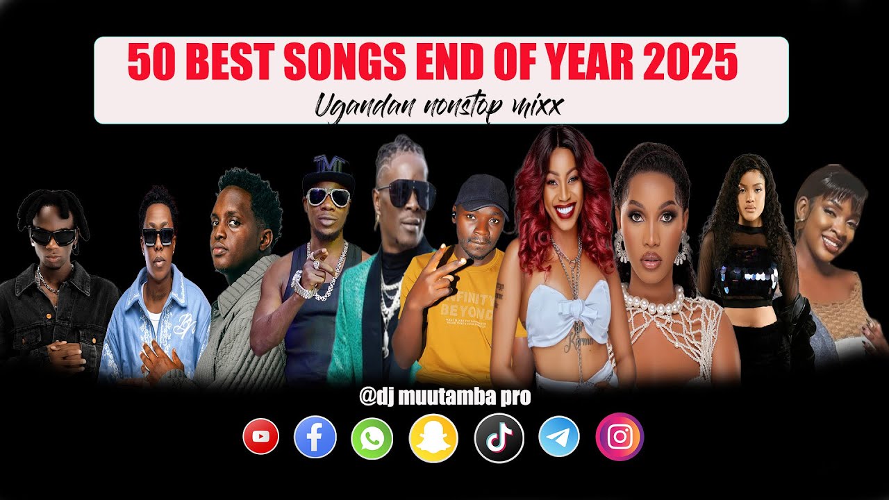 50 BEST SONGS END OF YEAR 2025 | UGANDAN NONSTOP MIXX | DJ MUTAMBA PRO  WELCOME 2026