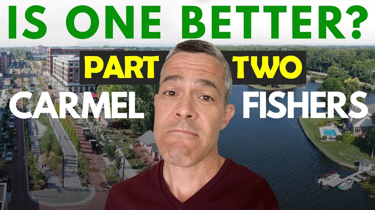 Carmel Indiana vs. Fishers Indiana | 4 MORE Points of Comparison