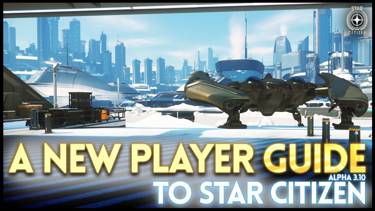 New player Guide to Star Citizen! 3.10 | How to get the BEST start in the verse.