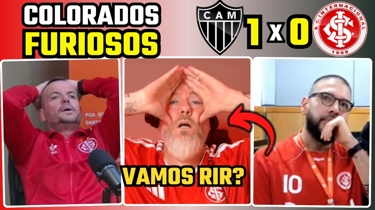 VAMOS RIR!? REAÇÕES do BALDASSO e COLORADOS em DERROTA - ATLÉTICO MG 1 X 0 INTERNACIONAL (REACT)