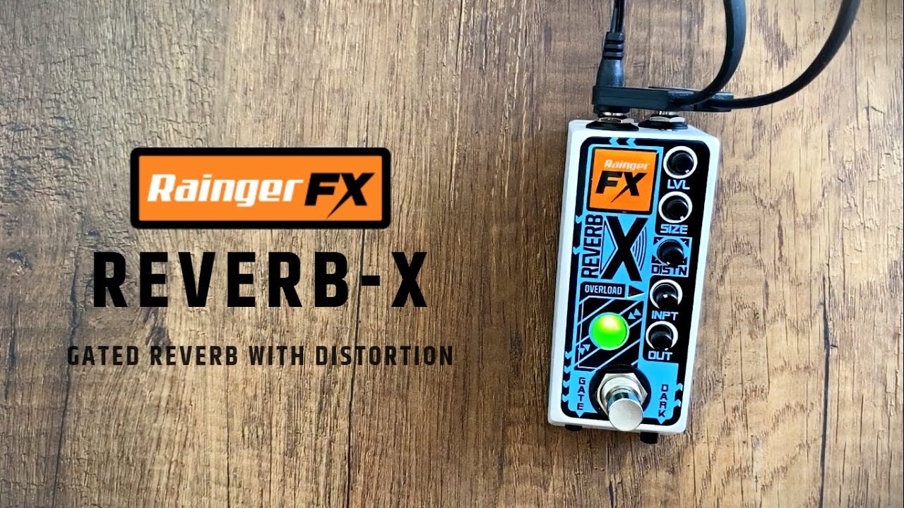 Rainger FX Reverb-X (Gated reverb with distortion)