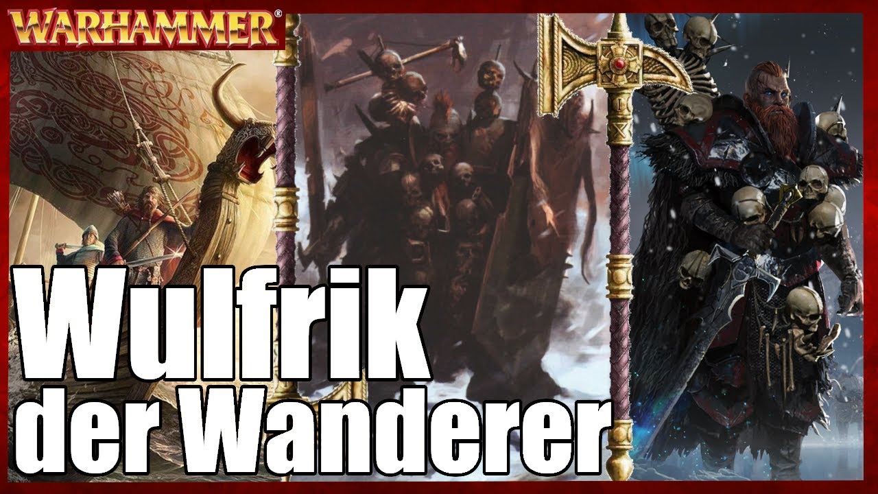 Der ewige Herausforderer!! - Wulfrik der Wanderer | Warhammer Lore