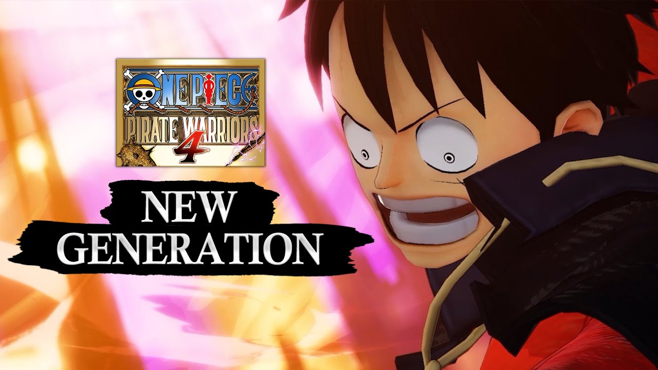 ONE PIECE PIRATE WARRIORS 4 &ndash; New Gen Trailer