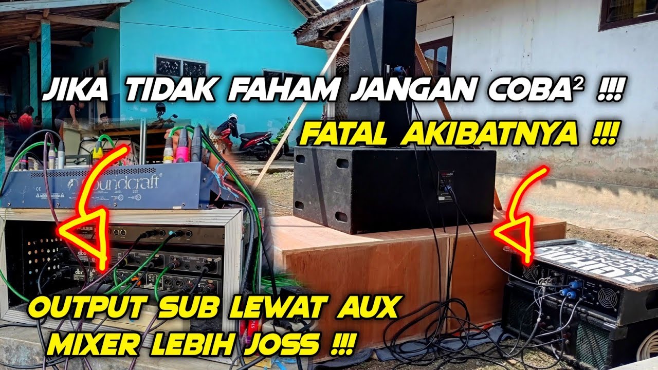 Tak Di Sangka Output Subwofer Pakai Aux Di Mixer Lebih Joss !!!