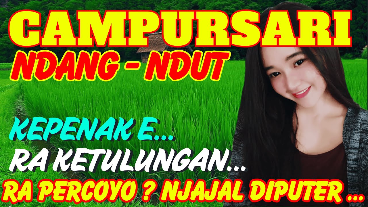 CAMPURSARI DANGDUT KOPLO PILIHAN TERBAIK | WIS DIKANDHANI BOLA-BALI | KEPENAK E RA KETULUNGAN TENAN!