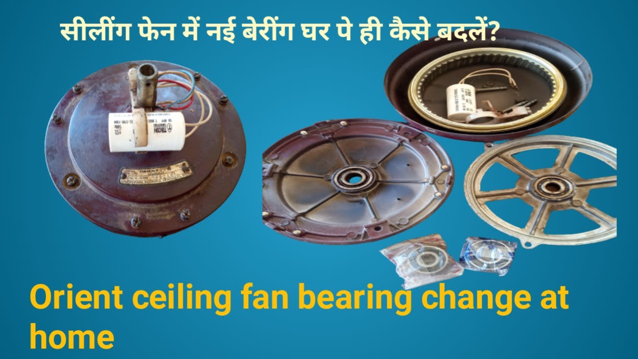 Ceiling fan bearring change at home | orient ceiling fan bearing change |