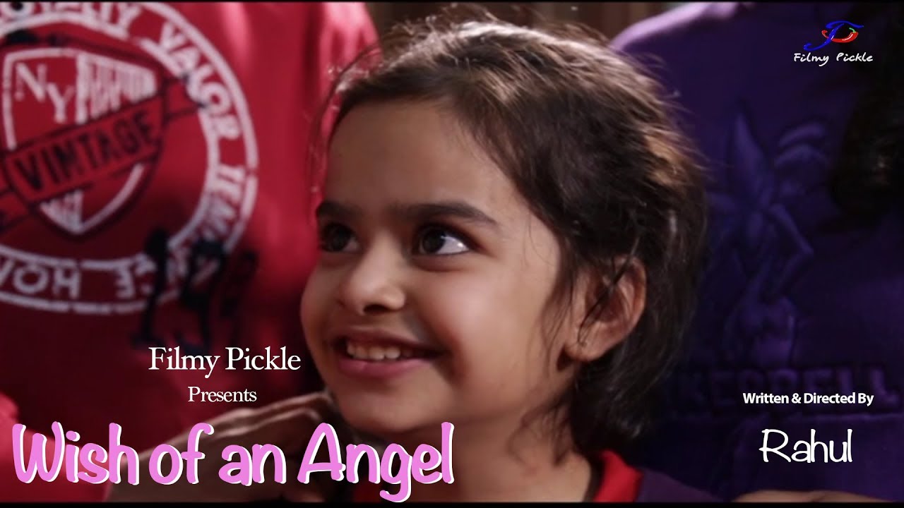 Wish of an Angel || क्या हर बेटी की खवाहिश पूरी हो पाती है ? || Filmy Pickle