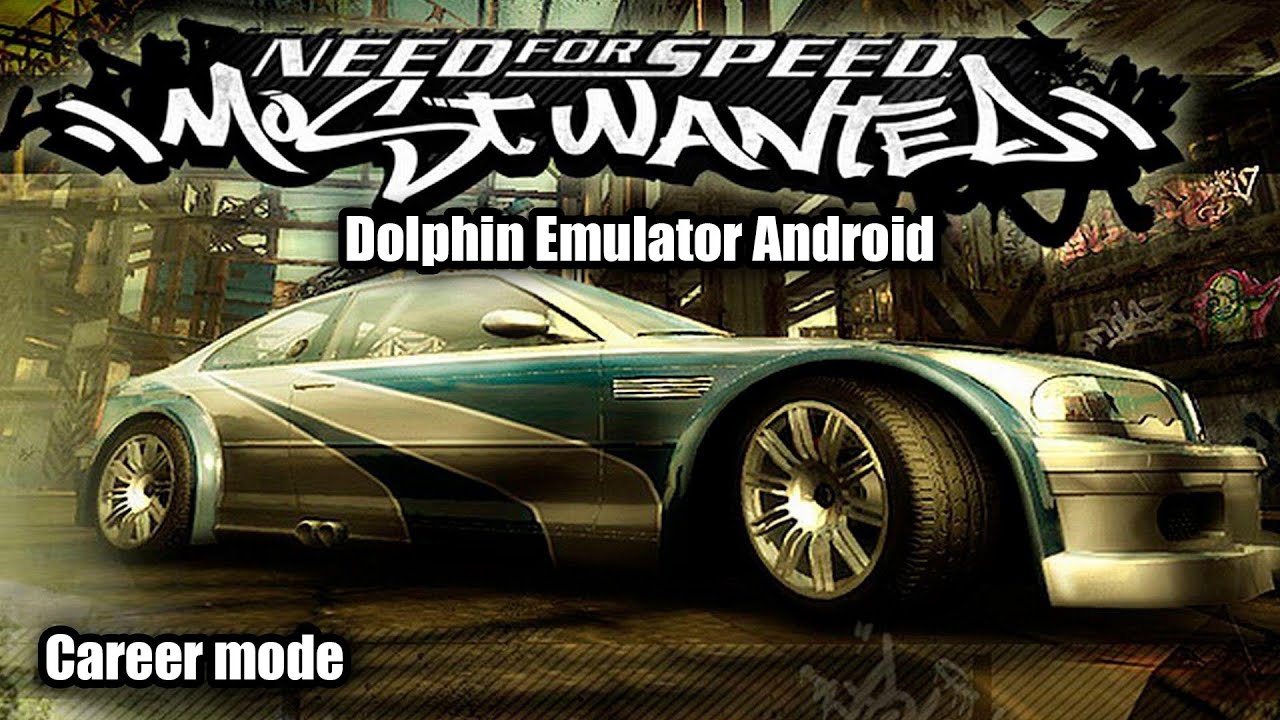 NEED FOR SPEED MOST WANTED - ANDROID CAREER | GameCube Emulator