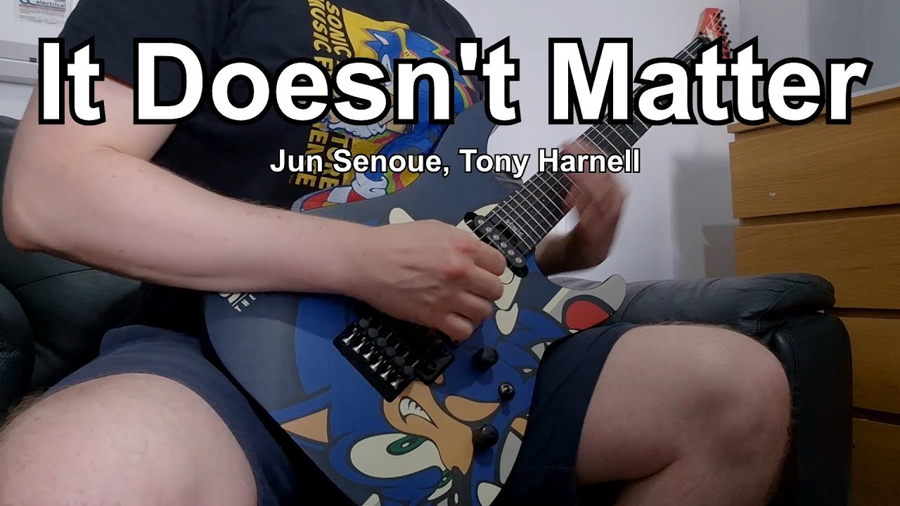 It Doesn't Matter - Jun Senoue (Sonic Adventure) - Guitar COVER