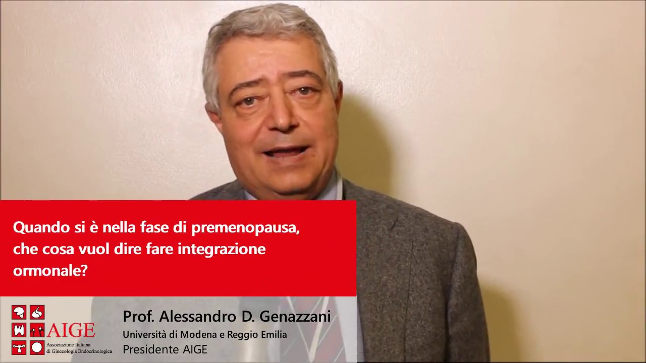 A.D. Genazzani - Quando si è nella fase della premenopausa, cosa vuol dire fare integrazione...