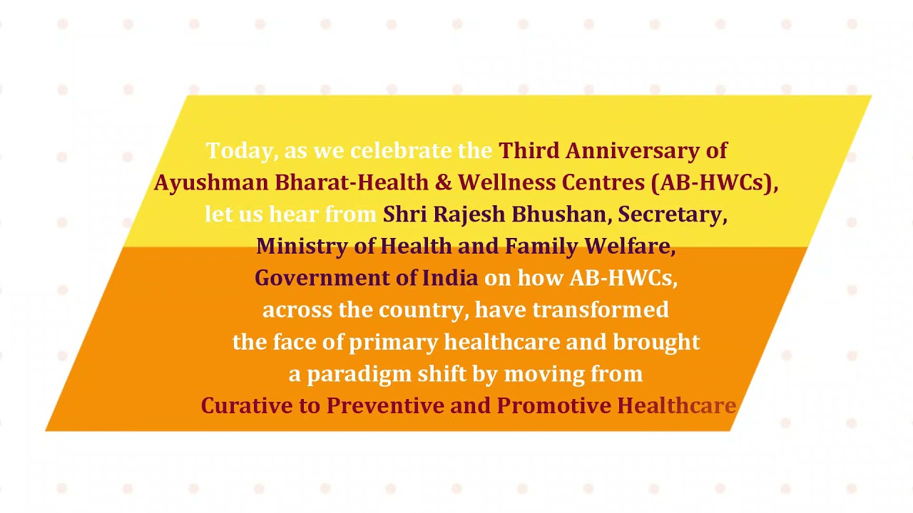 Shri Rajesh Bhushan, Secretary, MoHFW on HWC's 3rd Anniversary