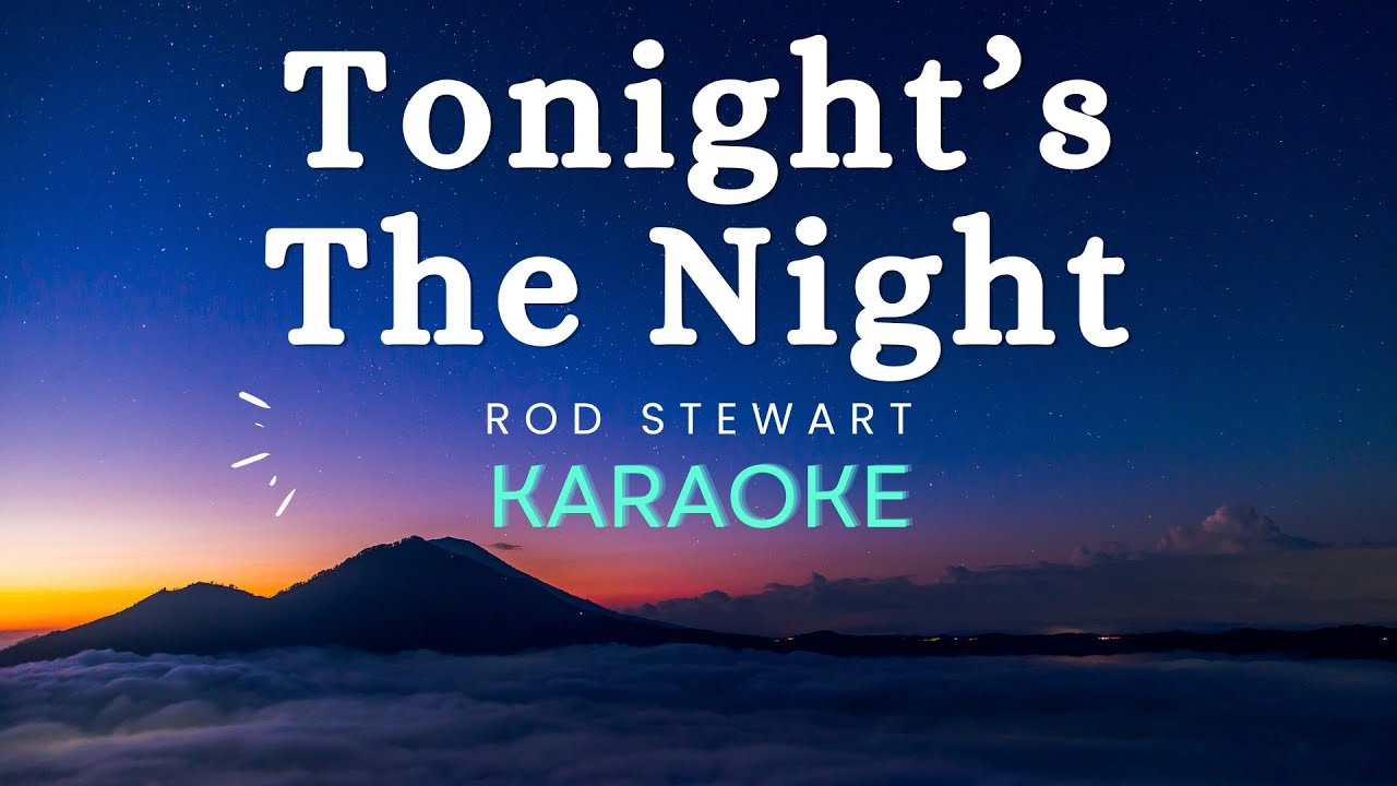 Rod Stewart - Tonight's The Night (Karaoke Version)