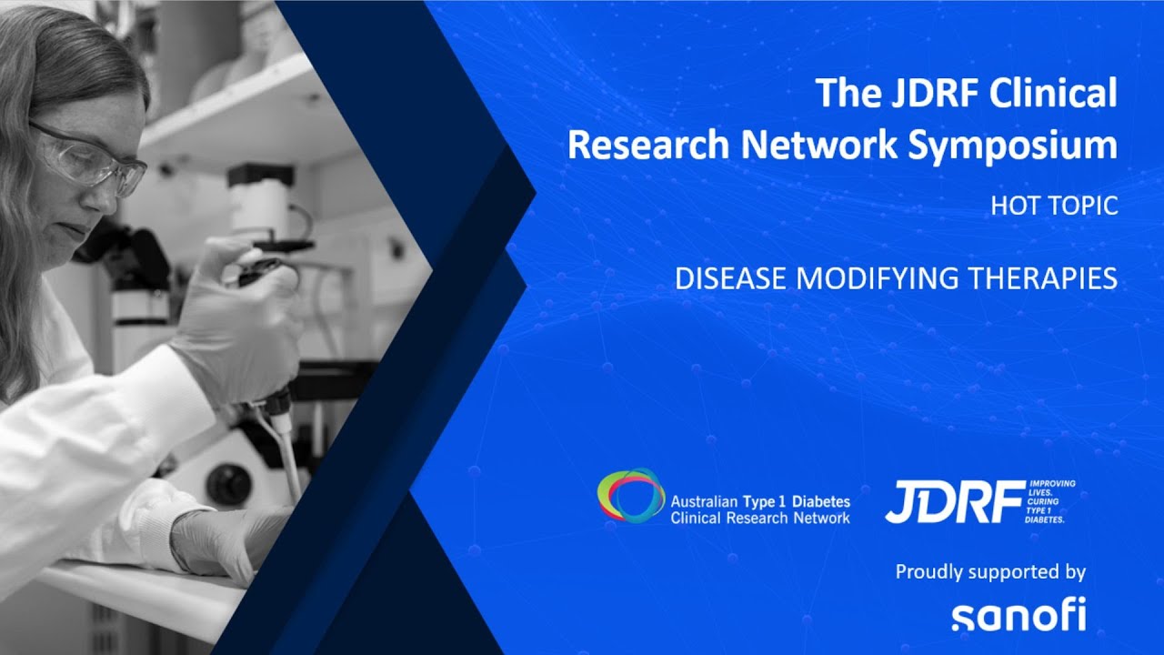 JDRF Symposium July 2023 Hot Topic Disease Modifying Therapies