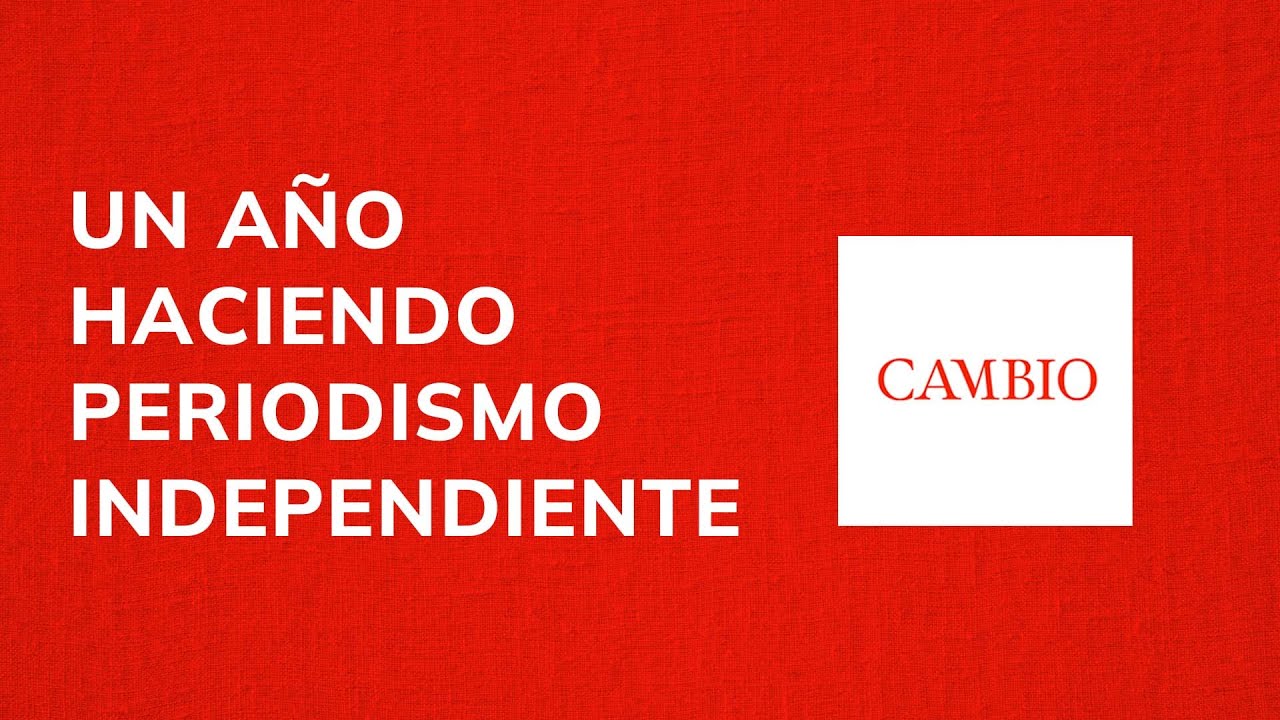 𝐂𝐀𝐌𝐁𝐈𝐎, un a&ntilde;o haciendo periodismo independiente