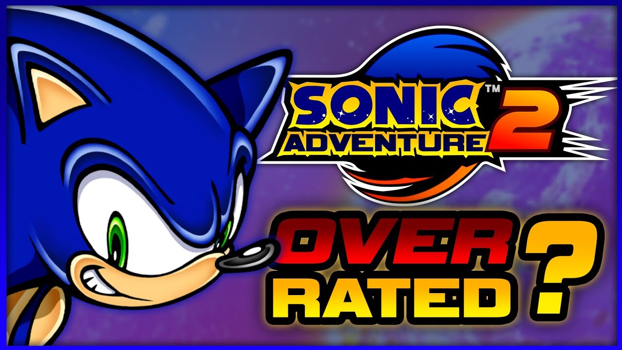 Sonic Adventure 2: Overhyped or Overlooked?