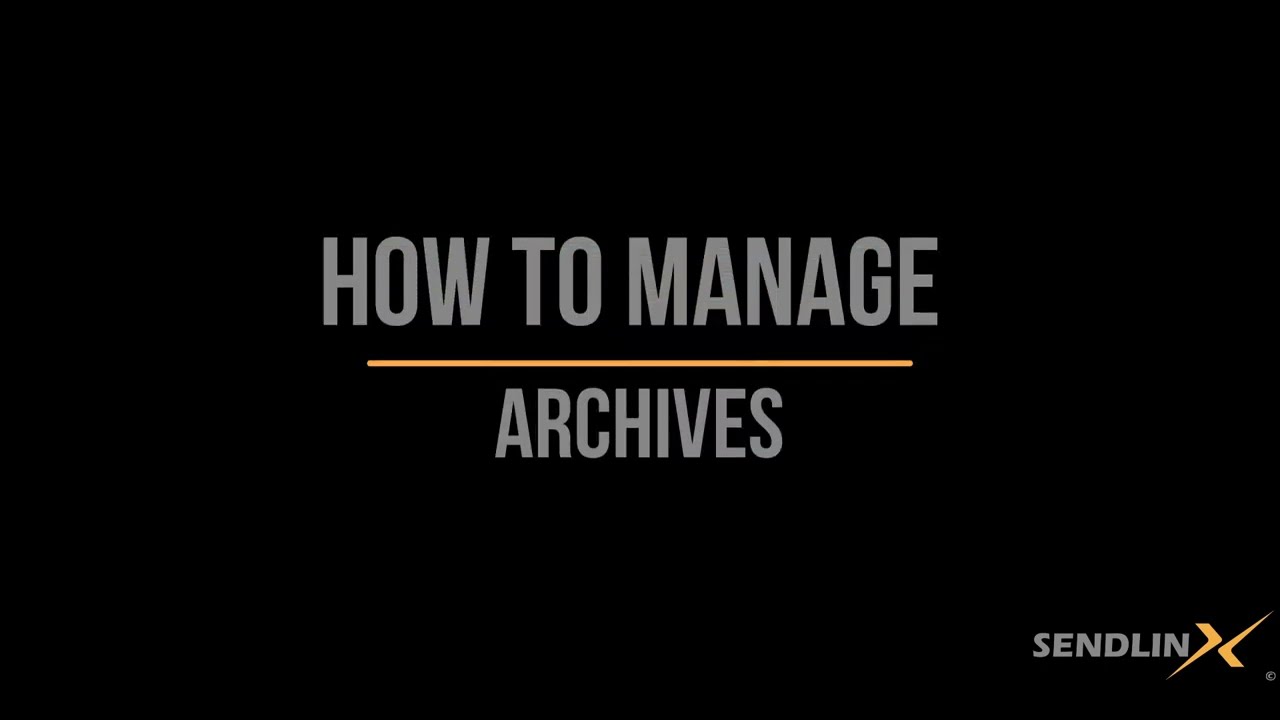 Managing Archives