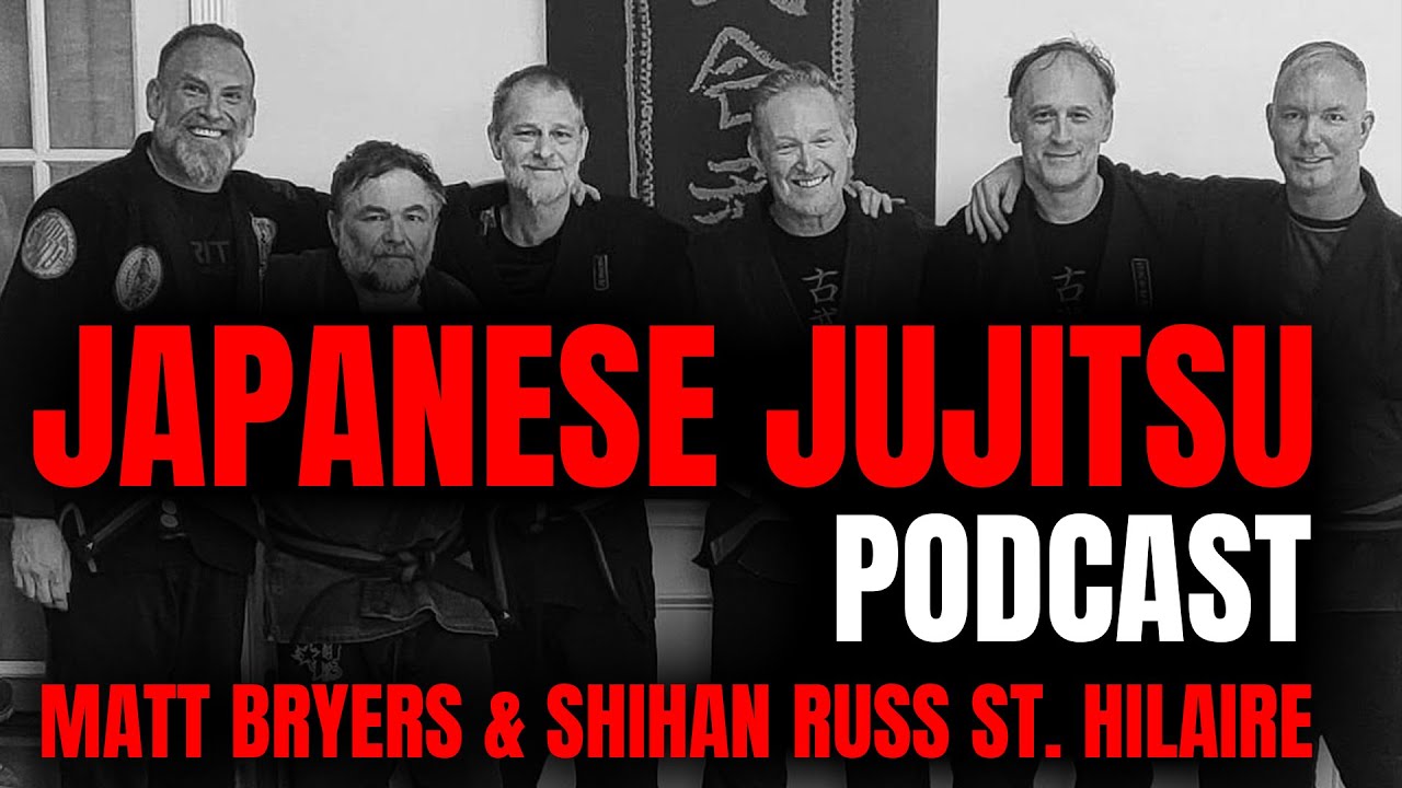 Japanese Jujitsu Training Podcast with Matt Bryers & Shihan Russ St. Hilaire