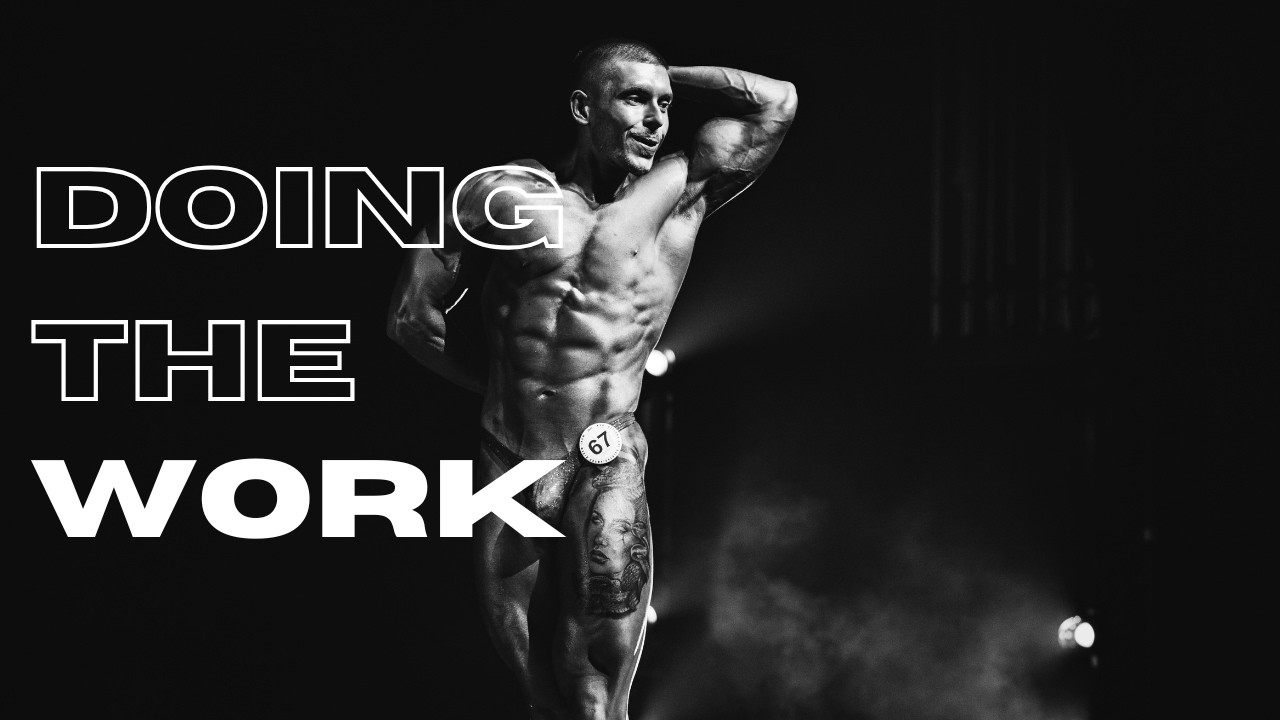 DOING THE WORK | A NORMAL TRAINING DAY FOR A NATURAL BODYBUILDER