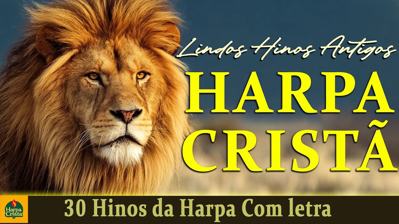 Harpa Crista - 30 Hinos da Harpa Com letra - Harpa Cristã As Melhores 2026