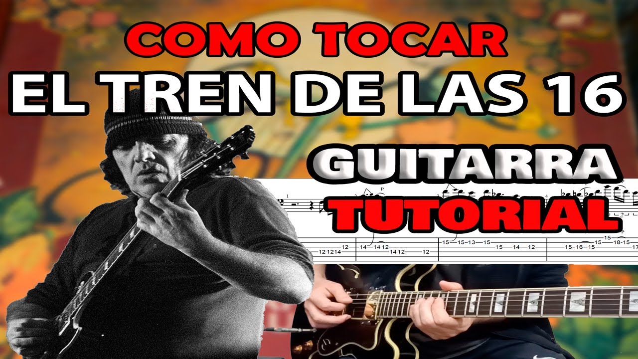 COMO TOCAR EL TREN DE LAS 16 - PAPPO - GUITARRA TUTORIAL