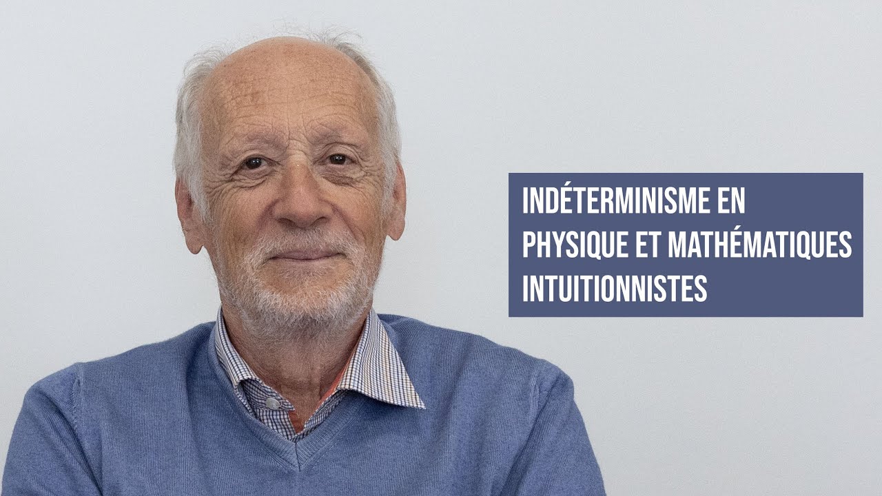 IND&Eacute;TERMINISME EN PHYSIQUE ET MATH&Eacute;MATIQUES INTUITIONNISTES