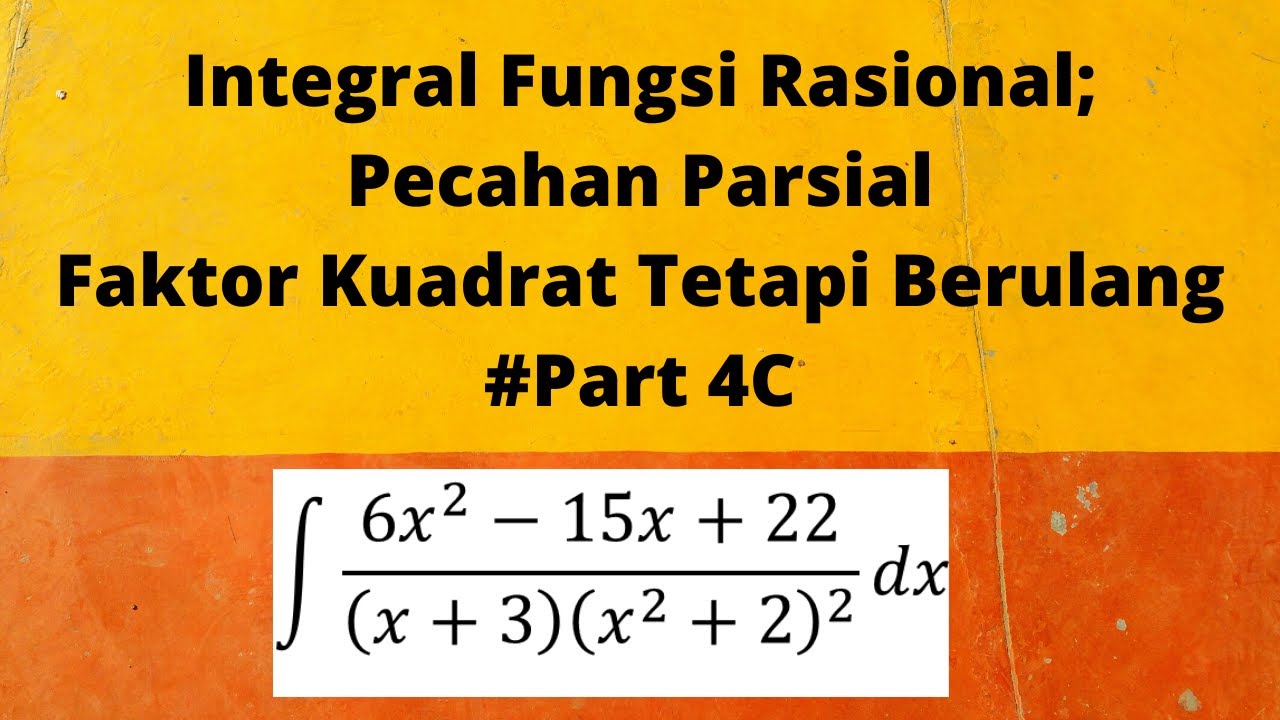 Integral Fungsi Rasional;Pecahan Parsial #Part 4C - Faktor kuadrat tetapi berulang