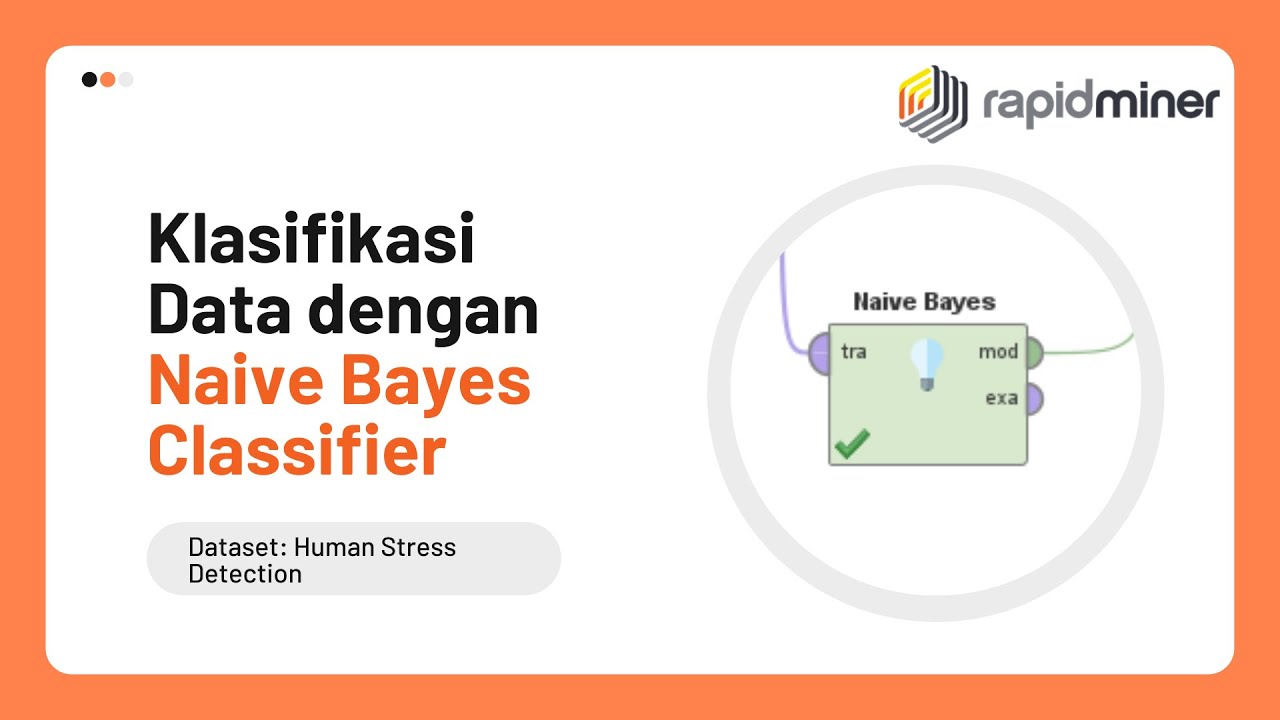 Rapid Miner | Klasifikasi Data dengan Naive Bayes Classifier