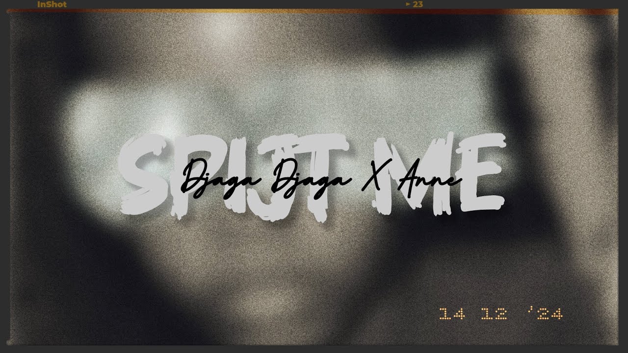 DJAGA DJAGA, ANNE - SPIJT ME - LYRIC VIDEO