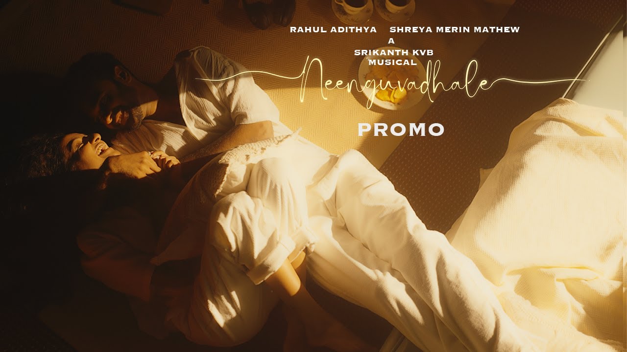 Neenguvadhale - Promo | Srikanth KVB, Padmaja Sreenivasan | Ft Rahul Adithya, Shreya
