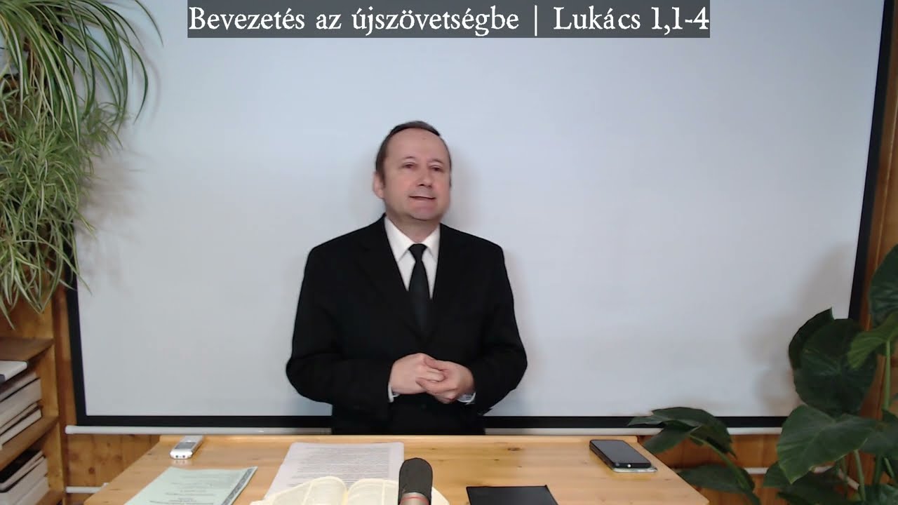 Kovács Kálmán - Bevezetés Lukács evangéliumába (Lukács 1,1-4)
