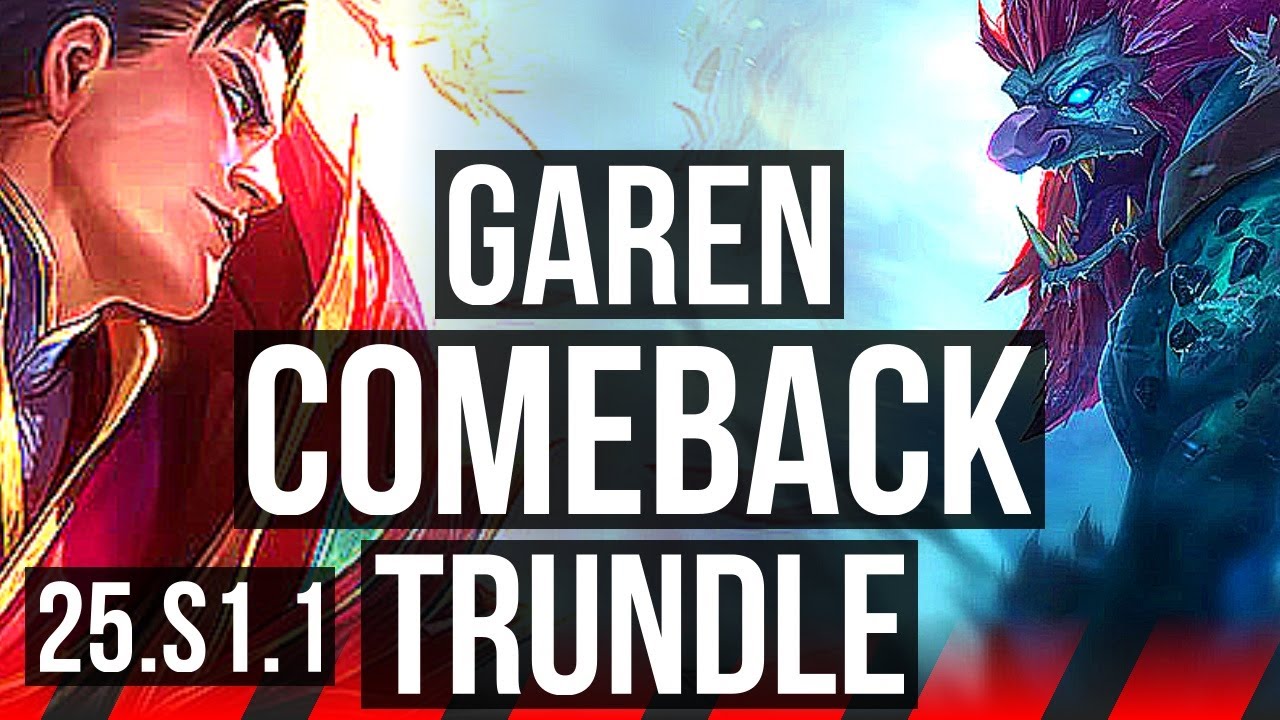 GAREN vs TRUNDLE (TOP) | 5k comeback, 600+ games | NA Master | 25.S1.1