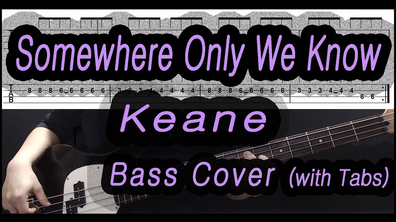 Keane - Somewhere Only We Know (Bass cover with tabs 153)