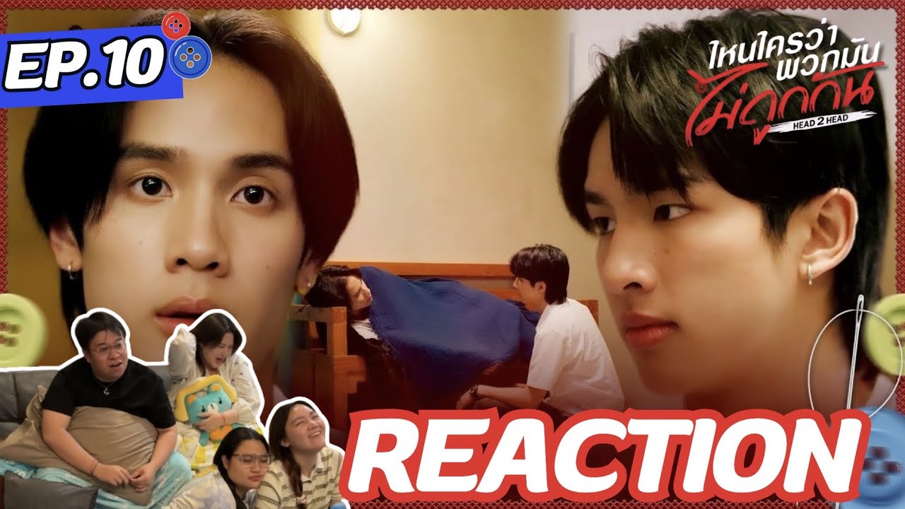 Head 2 Head ไหนใครว่าพวกมันไม่ถูกกัน EP10 | อีพีนี้เหมือนขึ้นรถไฟเหาะ | Rooftop Reaction