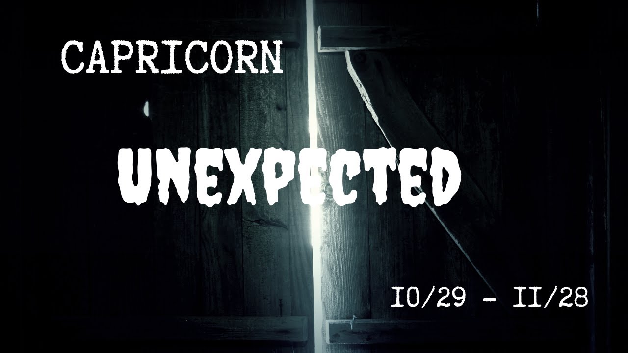 CAPRICORN: The Unexpected | November 2019