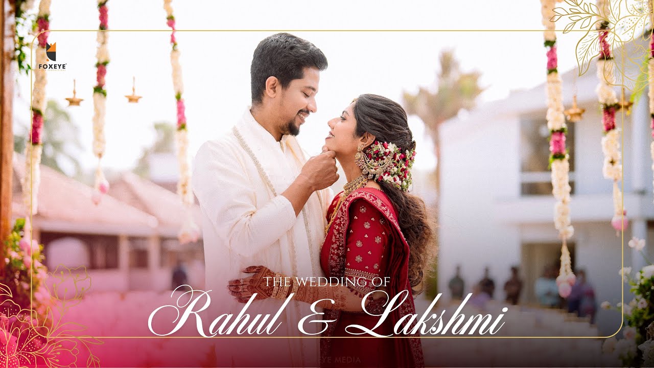 RAHUL &  LAKSHMI  | WEDDING | HIGHLIGHT | 4K