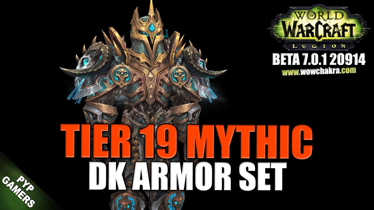 [#WOW] Tier 19 Mythic & PvP Deathknight Armor Set | World of Warcraft: Legion
