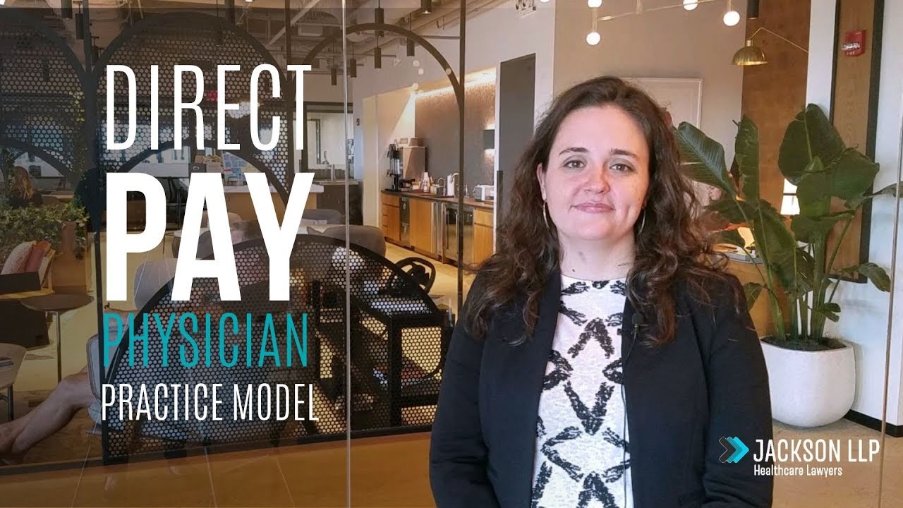 Direct Pay Physician Practice Model: Considerations for Your Practice | Jackson LLP