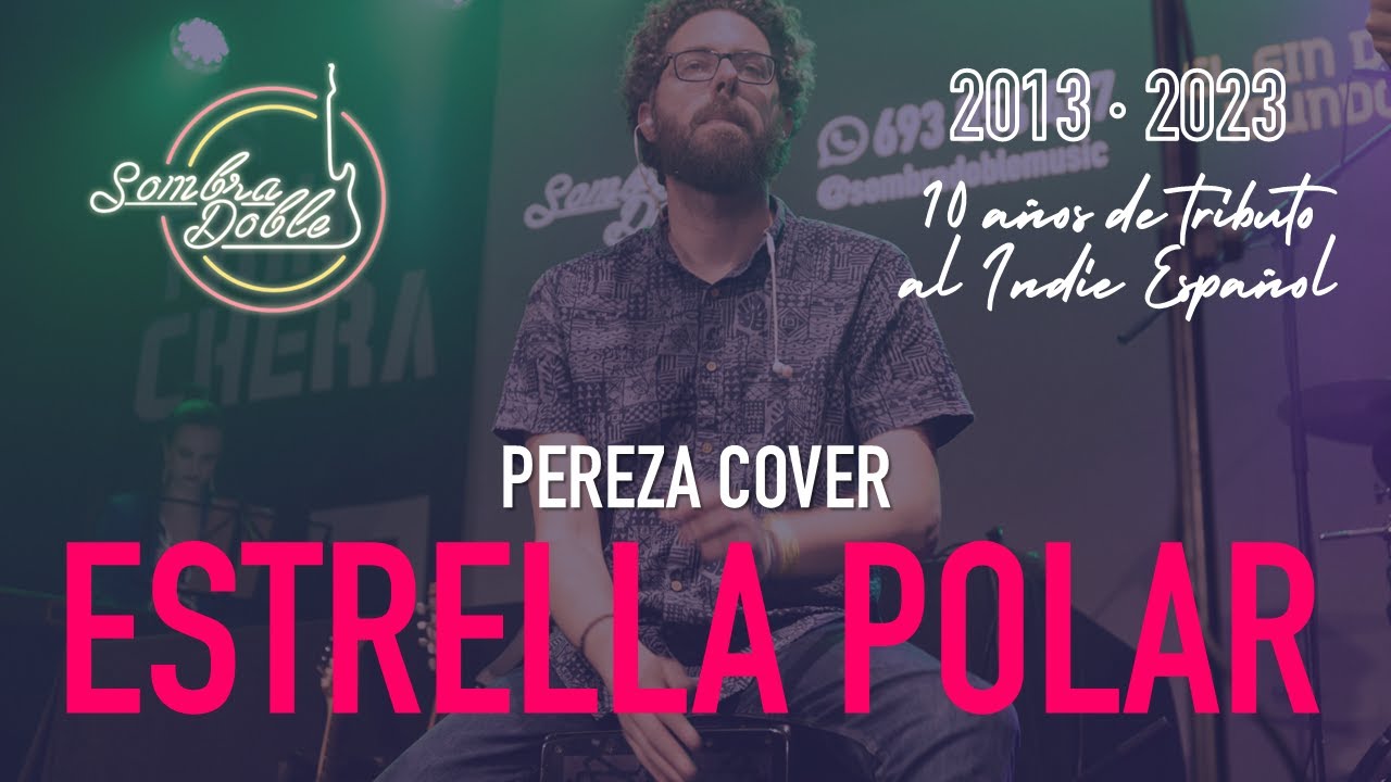 Tributo al Indie Español | Estrella polar (Pereza) | cover de Sombra Doble