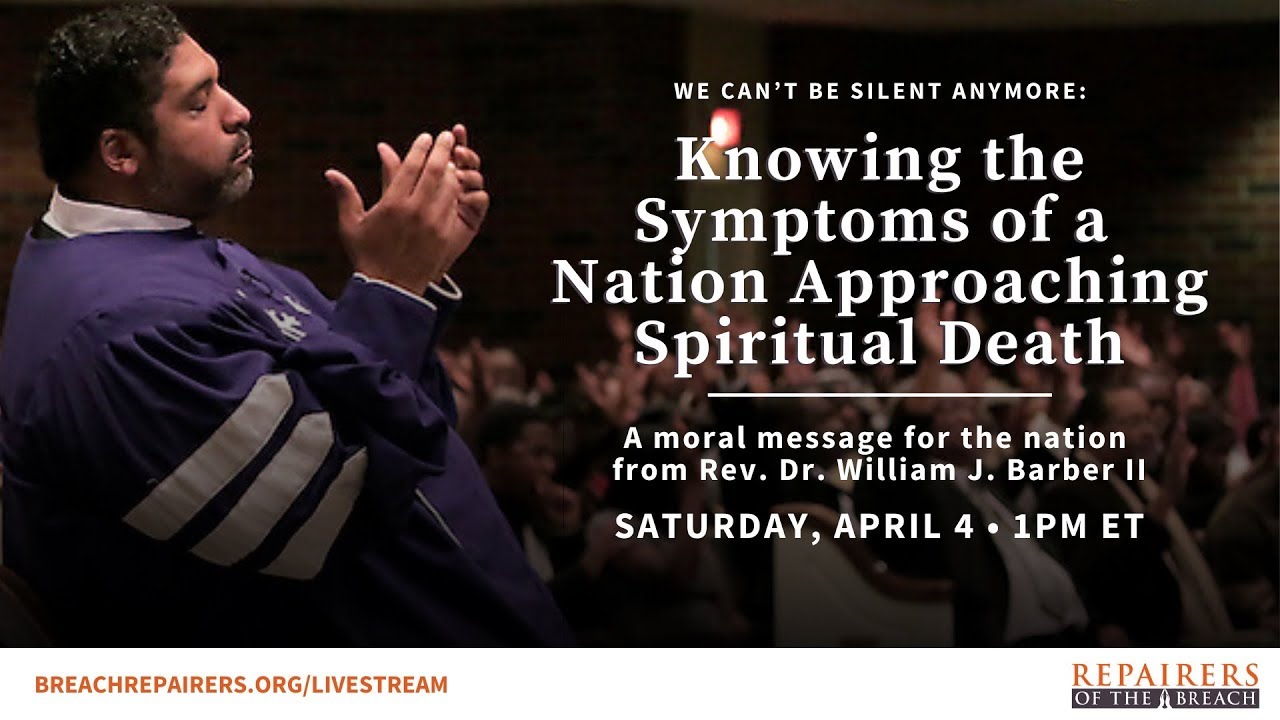 Knowing the Symptoms of a Nation Approaching Spiritual Death | Rev. Dr. William J. Barber, II