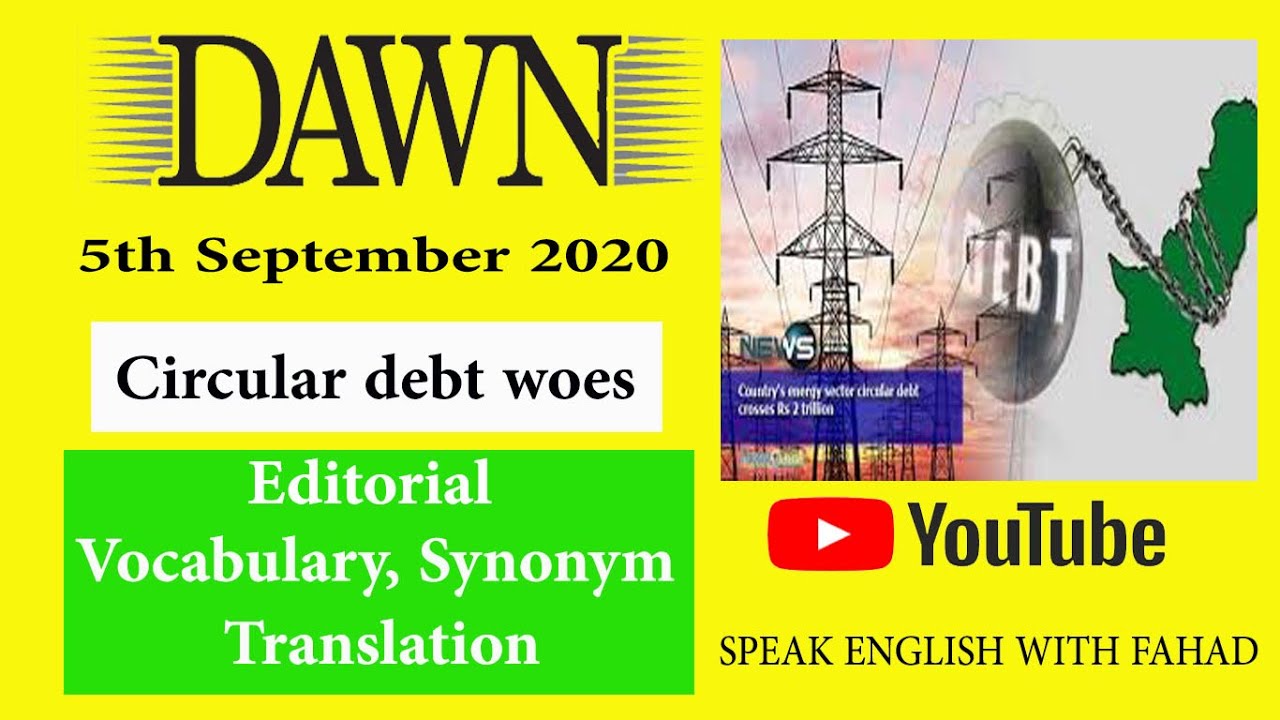 Learn English Language in Urdu || Dawn Editorial Analysis || 5 September 2020 || Circular debt woes