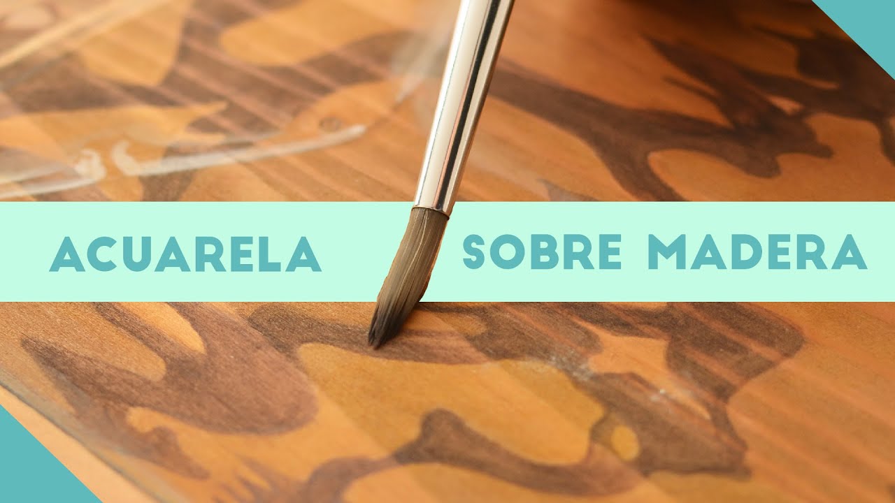 Como pintar con acuarela sobre madera