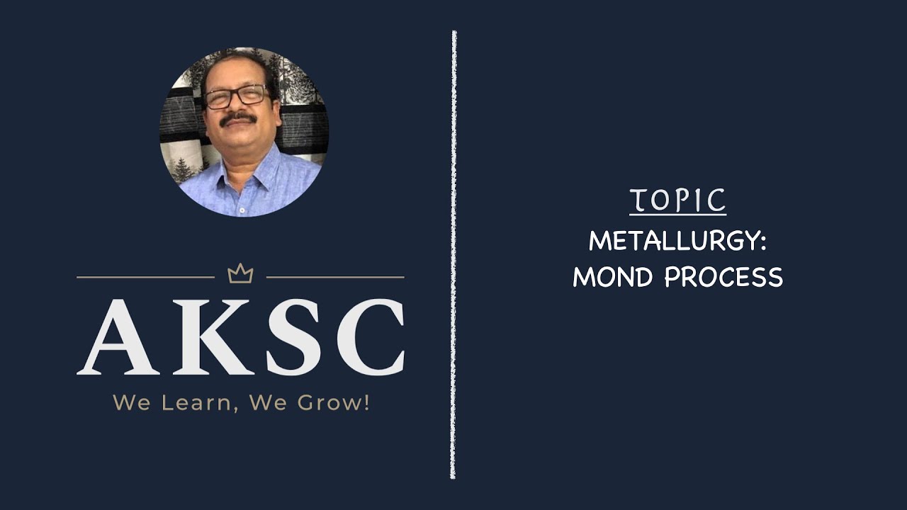 44. Metallurgy - Mond Process | AKSC | Chemistry | 11th & 12th | NEET, JEE