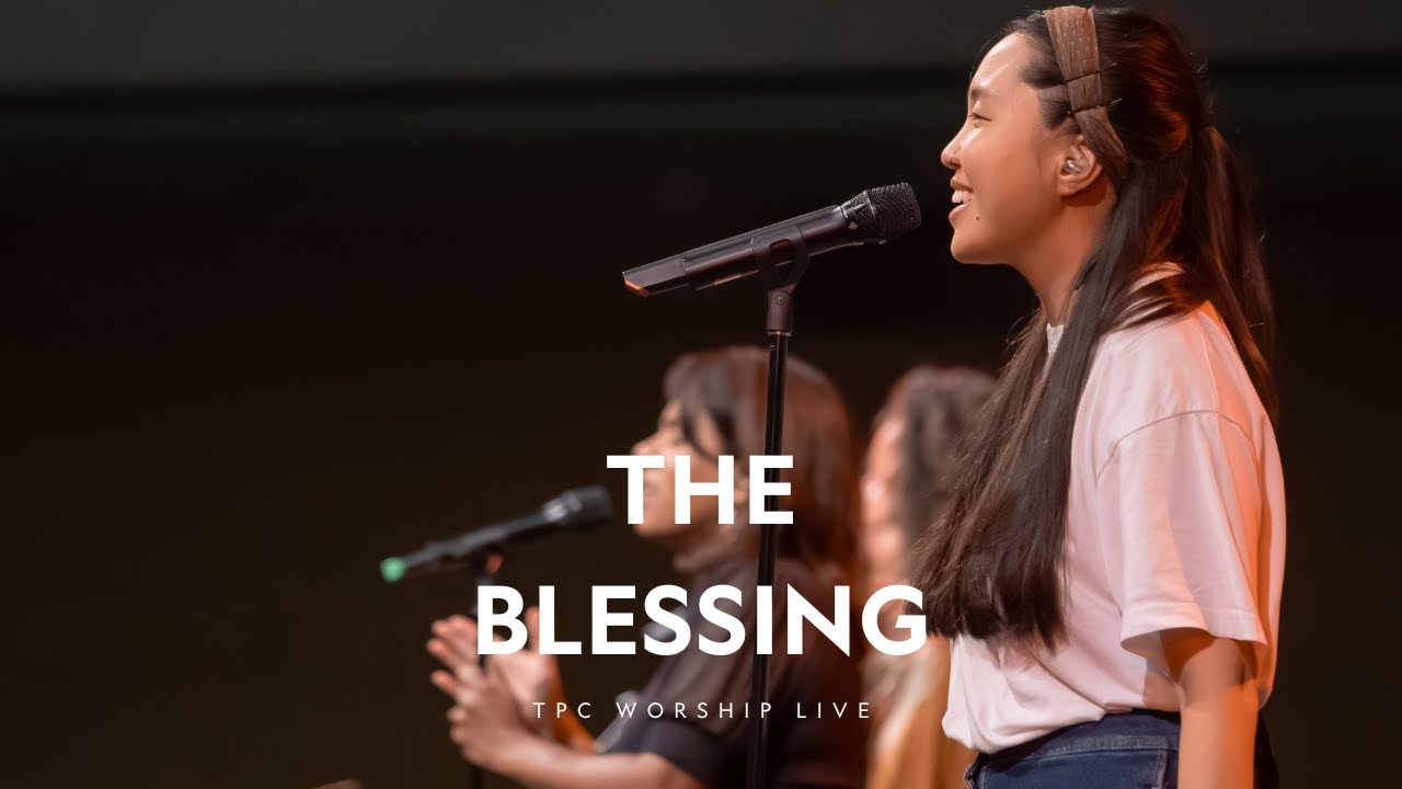 The Blessing | TPC Worship Live