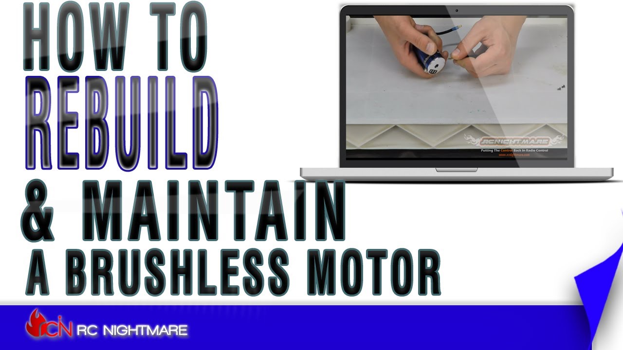How To Rebuild & Maintain A Brushless Motor