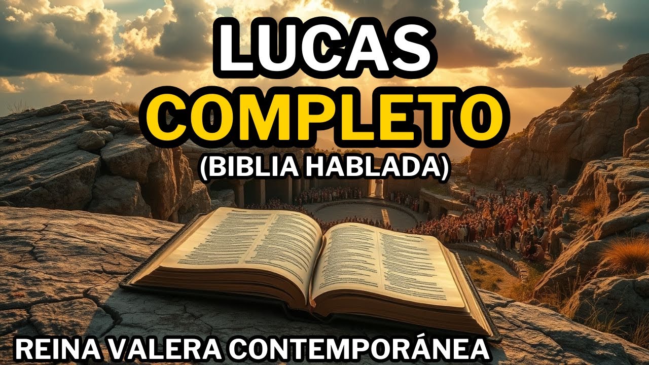 Evangelio Según Lucas COMPLETO | REINA VALERA CONTEMPORÁNEA | Biblia Hablada 📖  Biblia en Audío