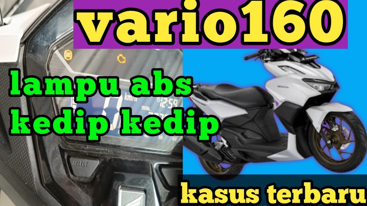 Vario160 lampu abs kedip kedip terus