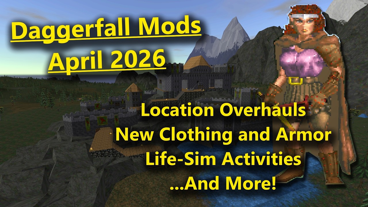 Лучшие новые моды для Daggerfall &mdash; апрель 2026 года