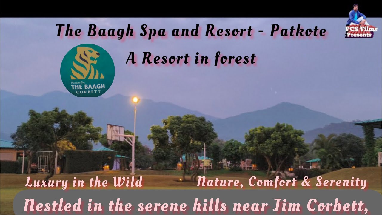 The Baagh, Spa & Resort, Patkote - Luxury in the Wild nested in serene hills near Jim Corbett.