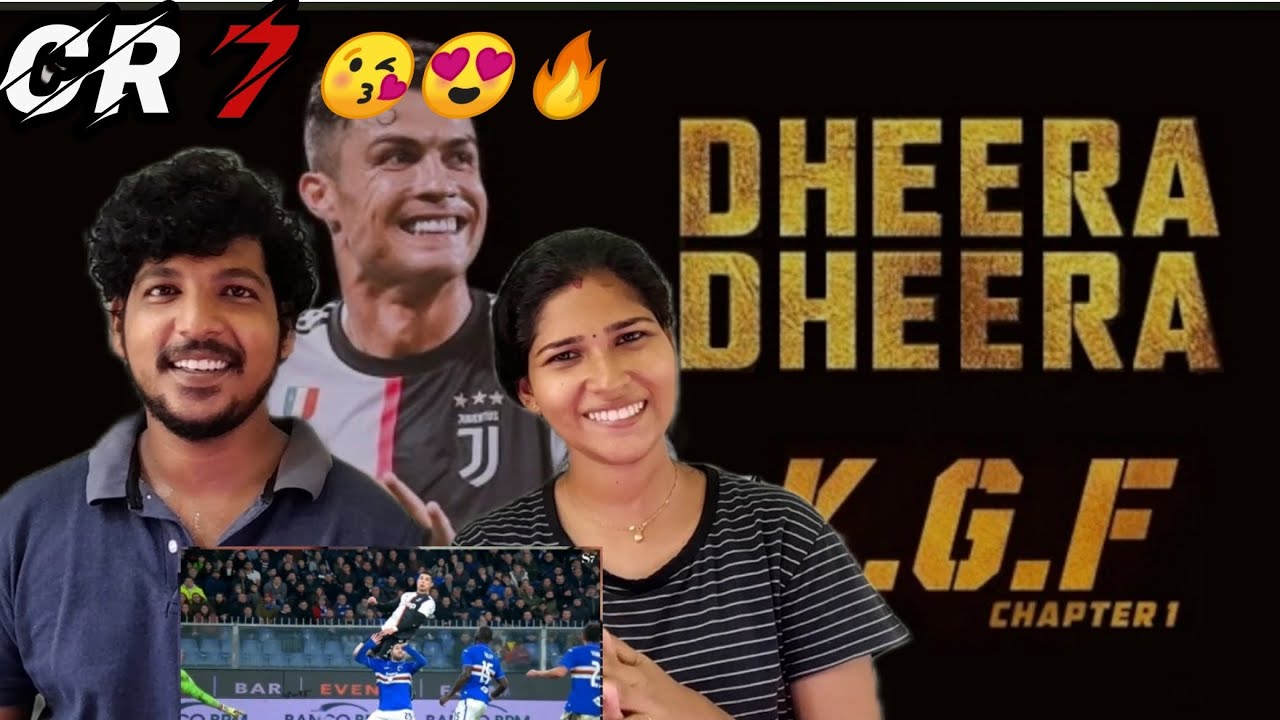KGF | DHEERA DHEERA REACTION VIDEO 😍😍🔥🔥(Song) | CRISTINAO RONALDO Version |